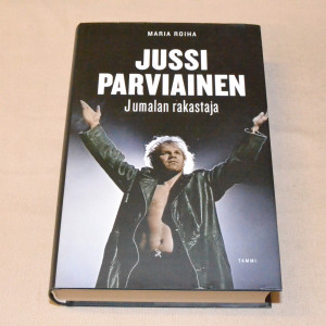Maria Roiha Jussi Parviainen - Jumalan rakastaja